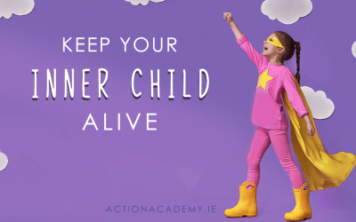 Keep Your Inner Child Alive